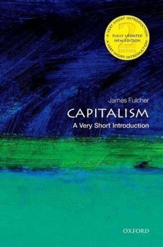 

Capitalism: A Very Short Introduction,Paperback,by:Fulcher, James (Teaches Sociology at the University of Leicester)