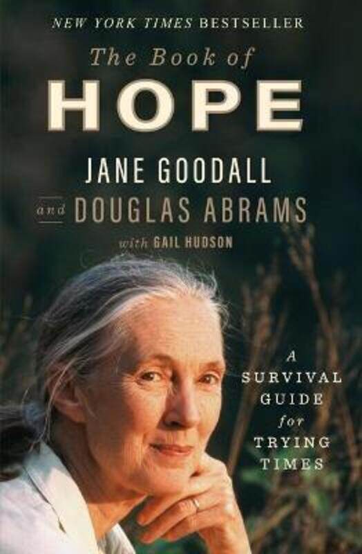 

The Book of Hope: A Survival Guide for Trying Times.Hardcover,By :Goodall, Jane - Abrams, Douglas