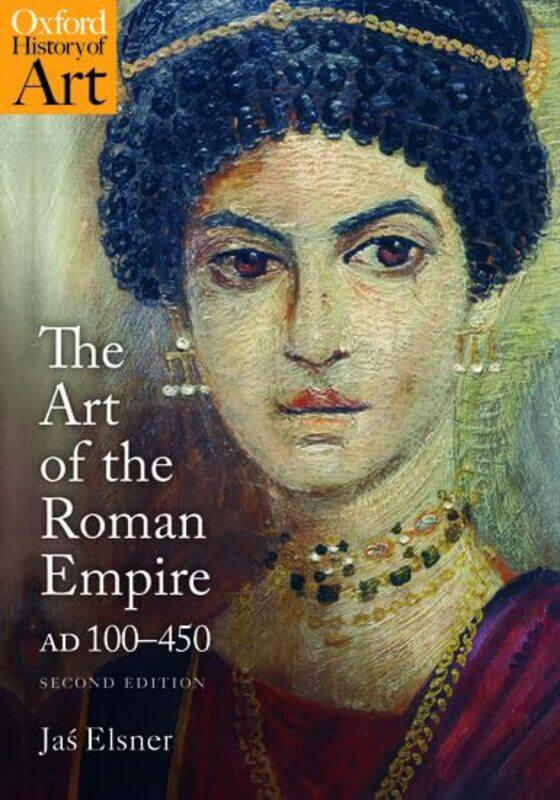 

The Art of the Roman Empire by Jas , Professor of Late Antique Art, University of Oxford Elsner-Paperback