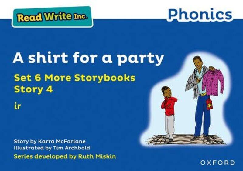 

Read Write Inc Phonics A shirt for a party Blue Set 6A Storybook 4 by Karra McFarlaneTim Archbold-Paperback