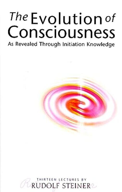 

The Evolution of Consciousness by Erica Siegel-Paperback