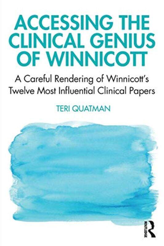 

Accessing the Clinical Genius of Winnicott by Teri Santa Clara University Quatman-Paperback