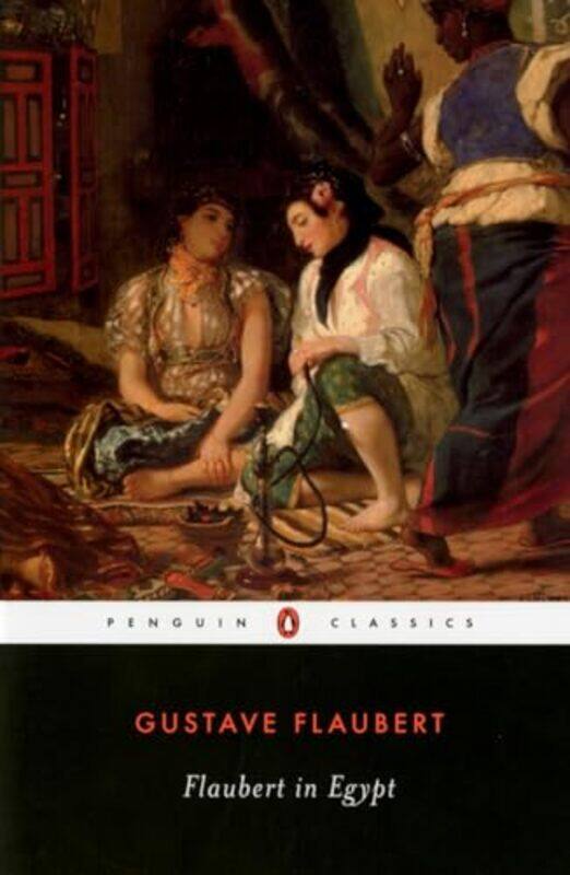 

Flaubert in Egypt by Gustave Flaubert-Paperback