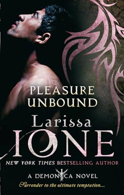 

Pleasure Unbound by Larissa Ione-Paperback