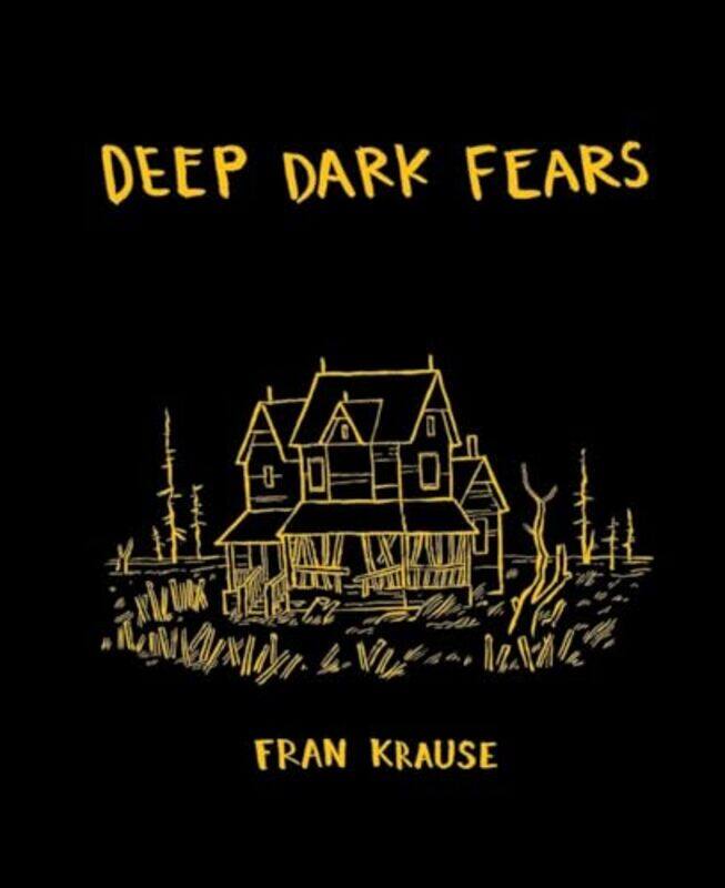

Deep Dark Fears by Fran Krause-Hardcover