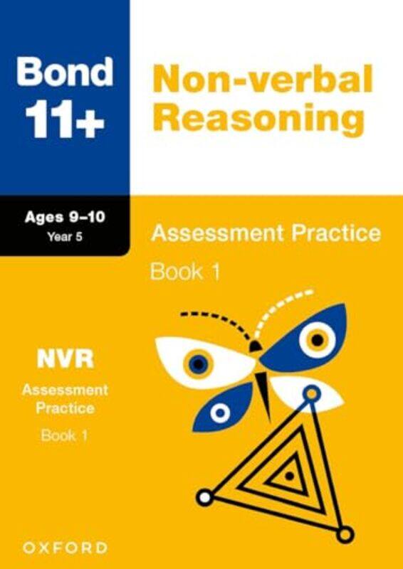 

Bond 11+ Bond 11+ Nonverbal Reasoning Assessment Practice 910 Years Book 1 By Baines, Andrew -Paperback