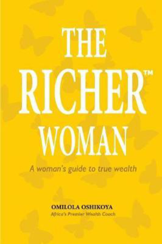 The Richer(TM) Woman: A Woman's guide to true wealth, Paperback Book, By: Bimbo Fola-Alade