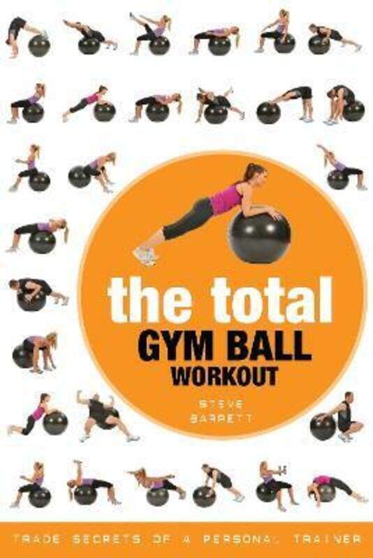 

The Total Gym Ball Workout: Trade Secrets of a Personal Trainer.paperback,By :Barrett, Steve