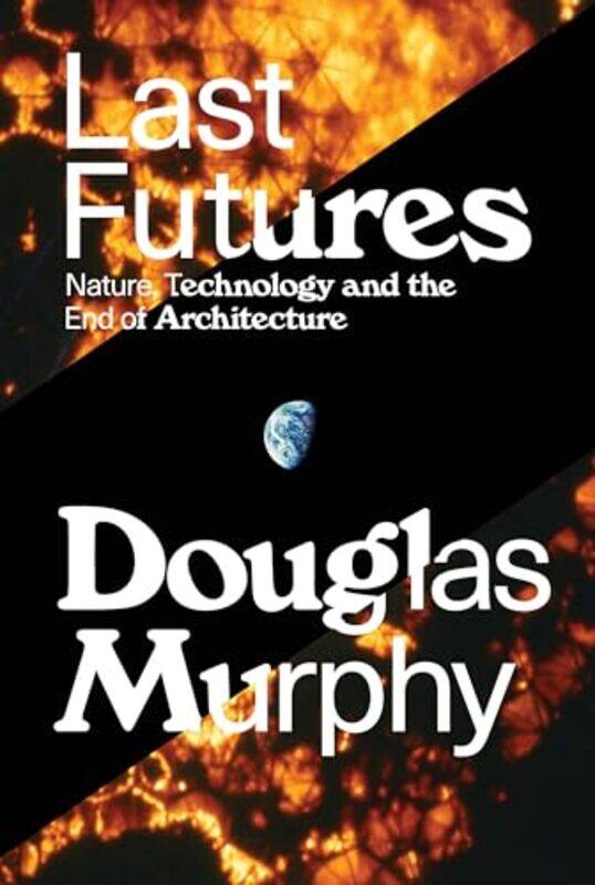 

Last Futures by Douglas Murphy-Hardcover
