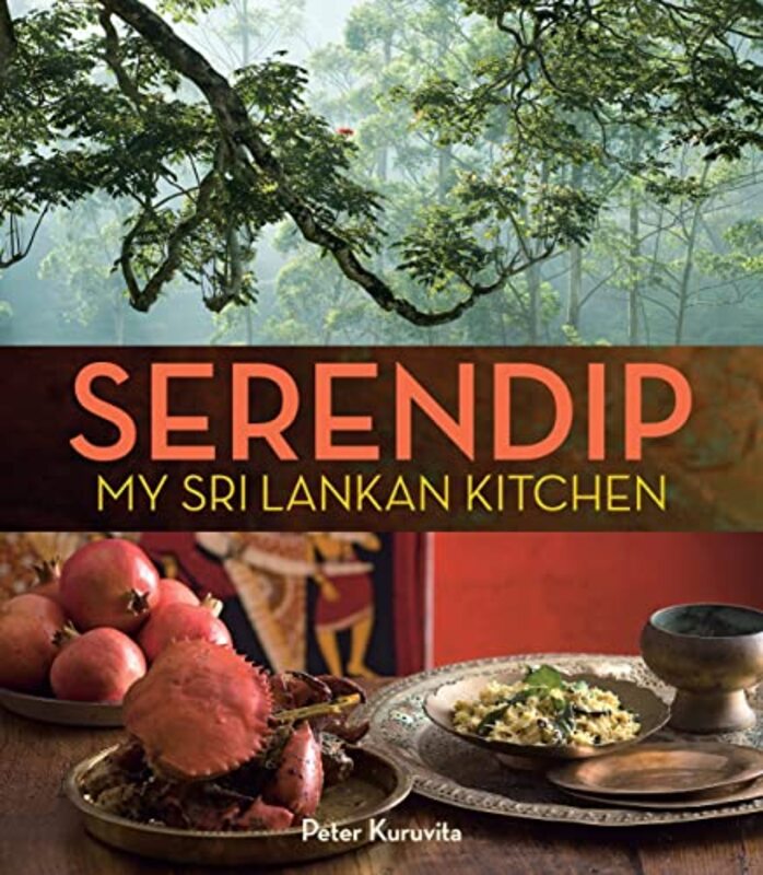 Serendip: My Sri Lankan Kitchen By Kuruvita, Peter Paperback