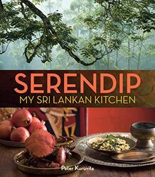 Serendip: My Sri Lankan Kitchen By Kuruvita, Peter Paperback