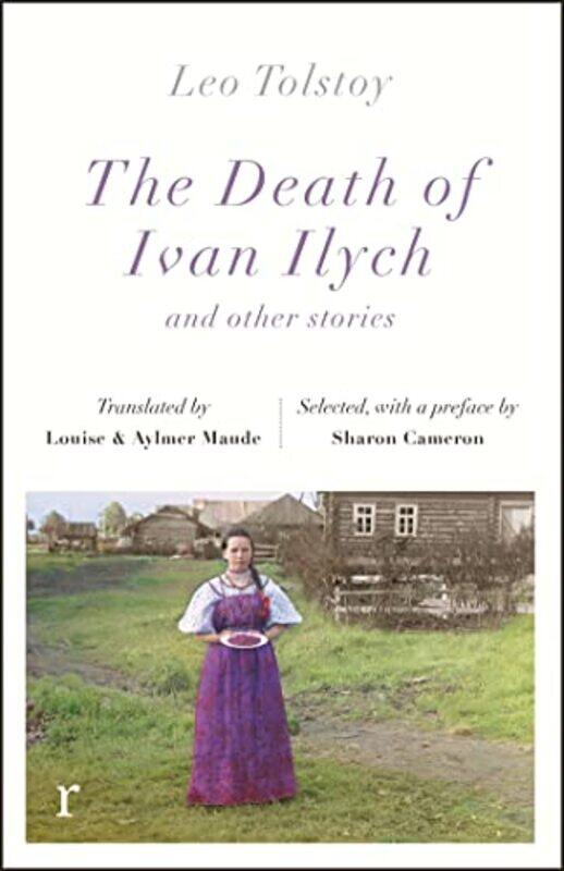 

The Death Ivan Ilych and other stories riverrun editions by Leo TolstoyAylmer MaudeLouise Maude-Paperback