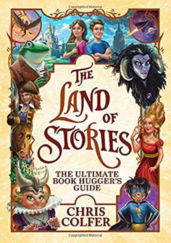 

The Land of Stories: The Ultimate Book Hugger's Guide,Paperback,By:Colfer Chris