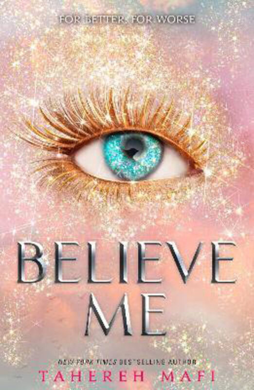 

Believe Me, Paperback Book, By: Tahereh Mafi