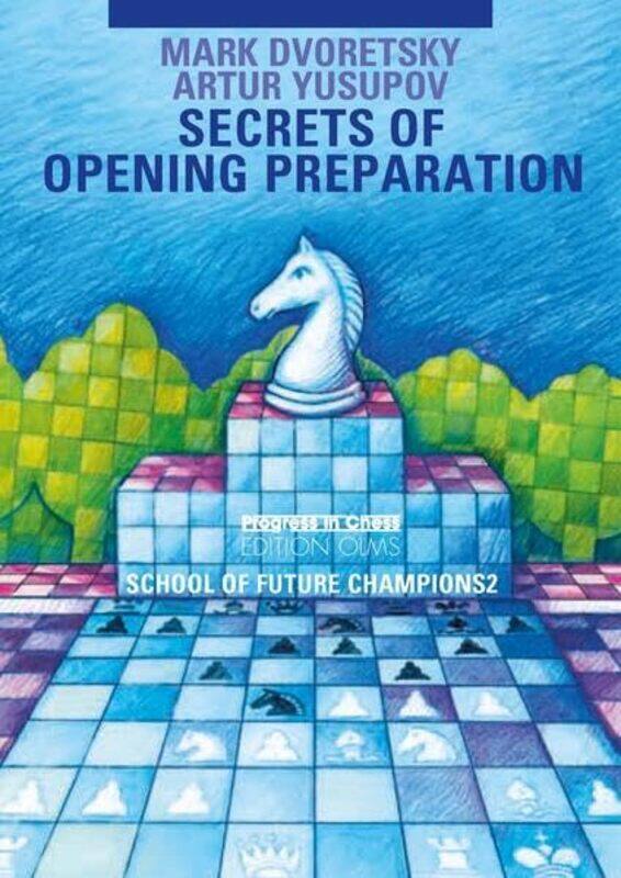 

Secrets Of Opening Preparation by Mark DvoretskyArtur YusupovKen Neat-Paperback