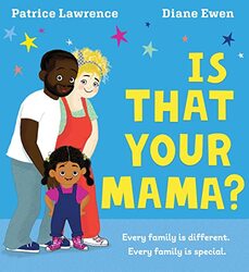 Is That Your Mama? PB by Patrice LawrenceDiane Ewen-Paperback