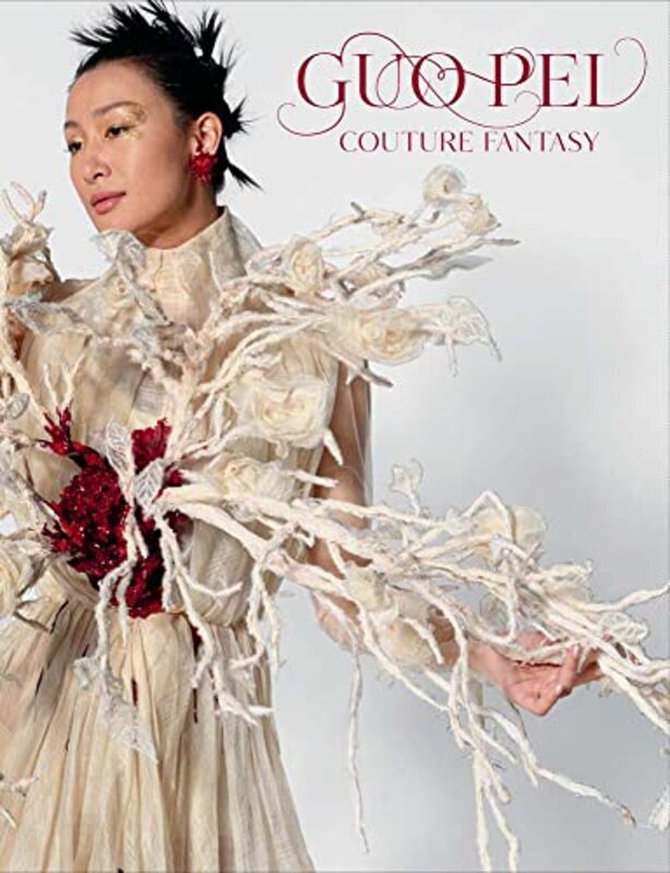 Guo Pei Couture Fantasy by D'Alessandro, Jill - Grasskamp, Anna - Leung, Sally Yu - Wu, Juanjuan Hardcover