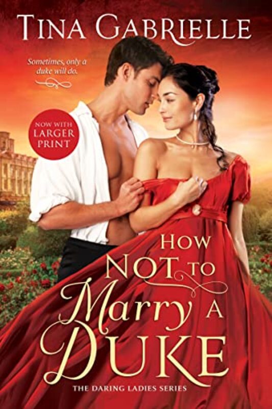 How Not to Marry a Duke by Tina Gabrielle-Paperback