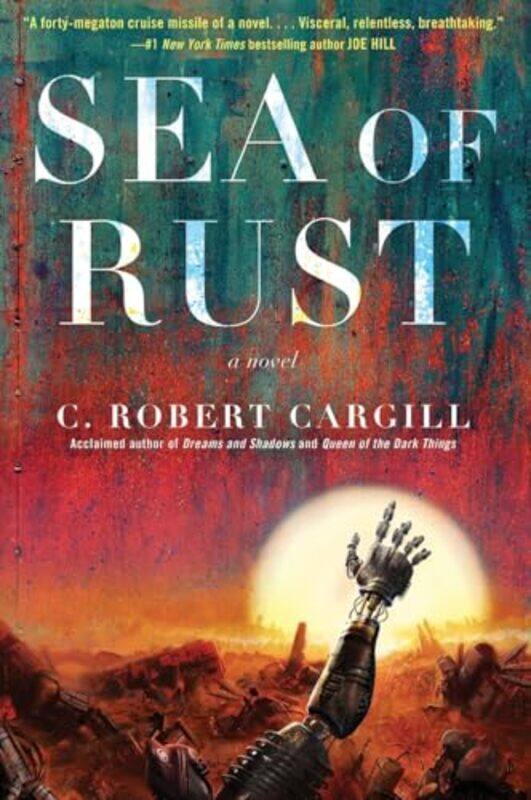 

Sea Of Rust by Cargill, C Robert - Paperback