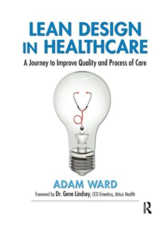 

Lean Design in Healthcare by Adam Ward-Paperback