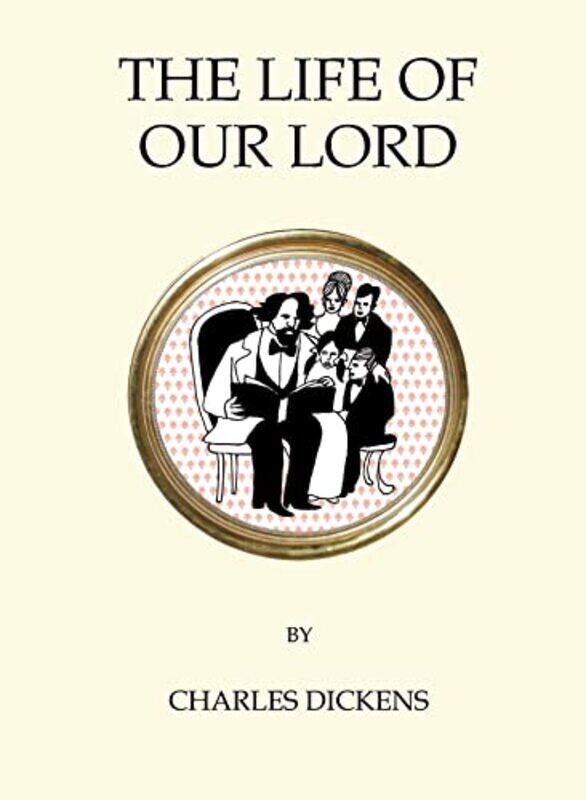 

The Life of Our Lord by Charles Dickens-Paperback