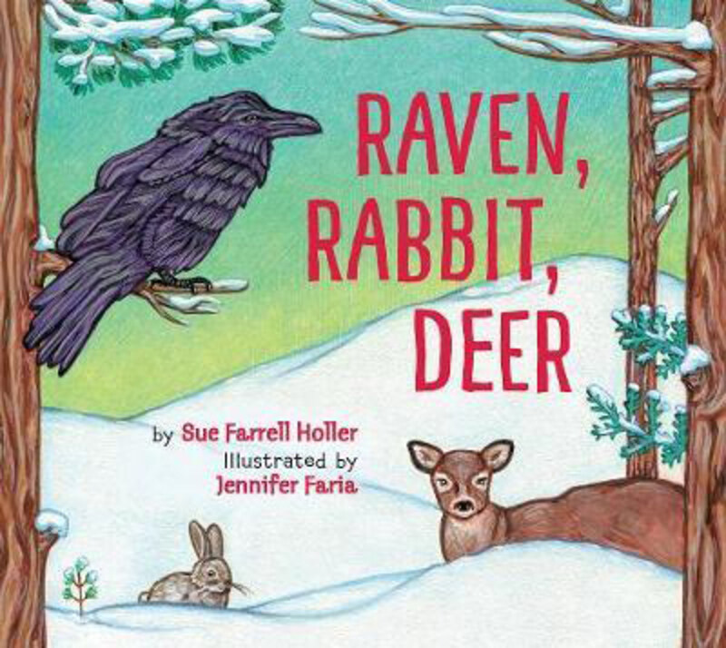 

Raven, Rabbit, Deer, Hardcover Book, By: Sue Farrell Holler