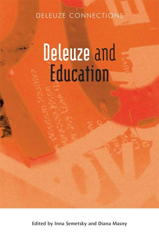 

Deleuze And Education by Inna SemetskyDiana Masny-Paperback