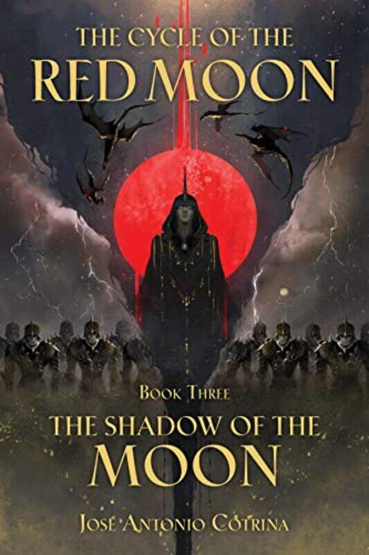 

Cycle of the Red Moon Volume 3 The The Shadow of the Moon by Jose Antonio Cotrina-Paperback