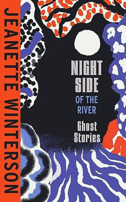 

Night Side Of The River By Jeanette Winterson Paperback