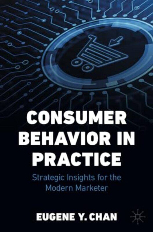 

Consumer Behavior in Practice by Eugene Y Chan-Paperback