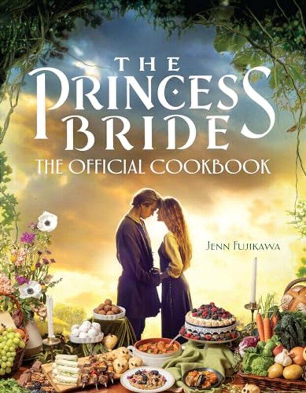 

The Princess Bride The Official Cookbook by Jenn Fujikawa-Hardcover