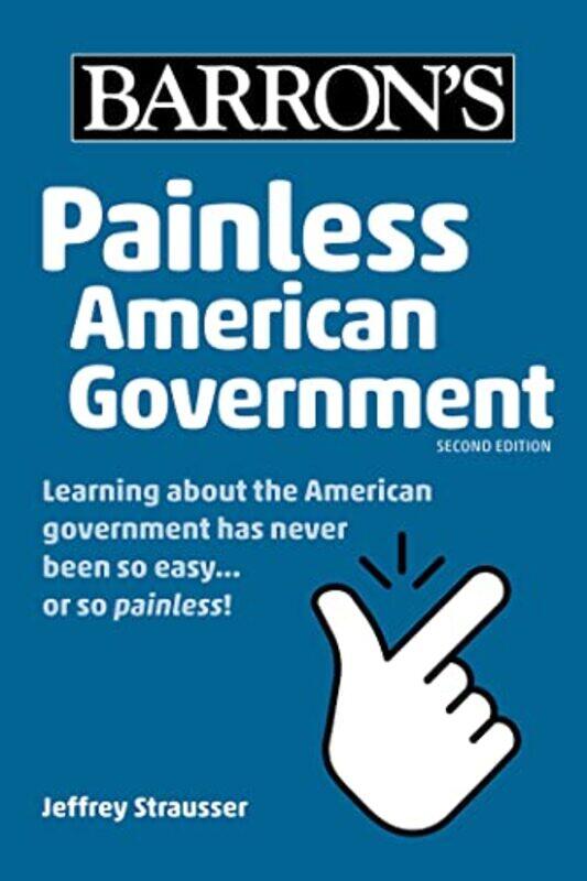 

Painless American Government Second Edition by Jeffrey Strausser-Paperback