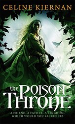 The Poison Throne: Moorehawke Trilogy, Book 1, Paperback Book, By: Celine Kiernan