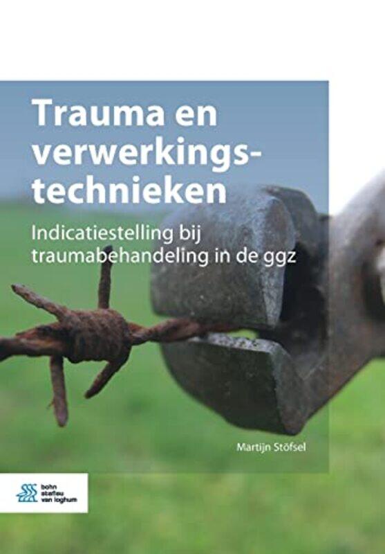 

Trauma En Verwerkingstechnieken by Martijn Stfsel-Paperback