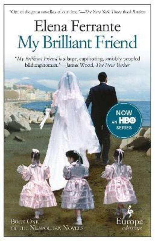 

My Brilliant Friend: Neapolitan Novels, Book One.paperback,By :Elena Ferrante
