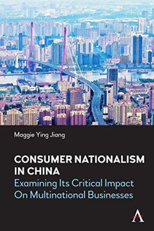 

Consumer Nationalism in China by Maggie Ying Jiang -Hardcover