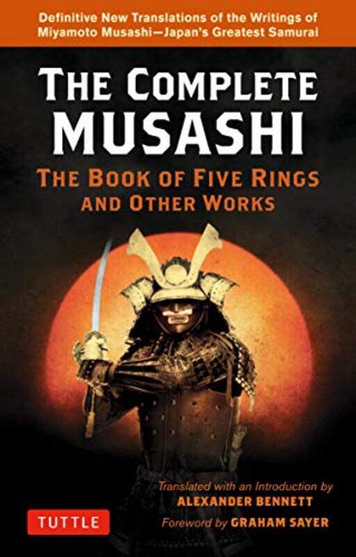 

Complete Musashi The Book of Five Rings and Other Works by MusashiAlexander Bennett-Paperback