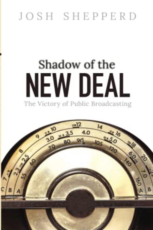 

Shadow of the New Deal by Eric Saunders-Paperback