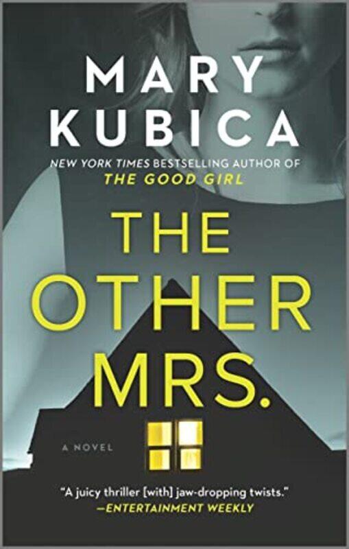

The Other Mrs.: A Thrilling Suspense Novel From The Nyt Bestselling Author Of Local Woman Missing By Kubica, Mary Paperback