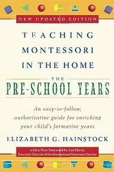 Teaching Montessori In The Home Preschool Years The Preschool Years By Hainstock, Elizabeth G. - Havis, Lee Paperback