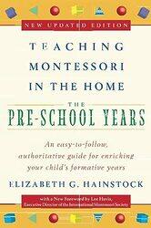 Teaching Montessori In The Home Preschool Years The Preschool Years By Hainstock, Elizabeth G. - Havis, Lee Paperback