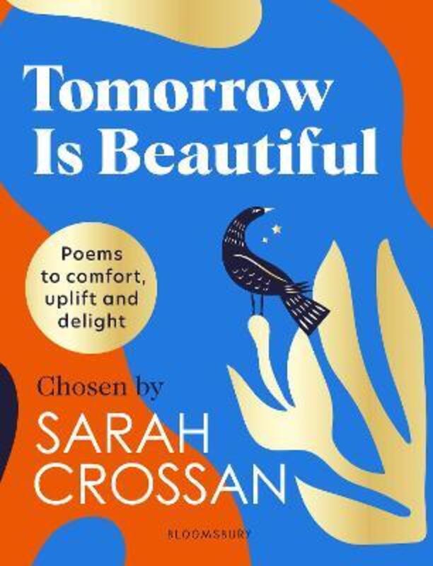 Tomorrow Is Beautiful: The perfect poetry collection for anyone searching for a beautiful world., Hardcover Book, By: Sarah Crossan