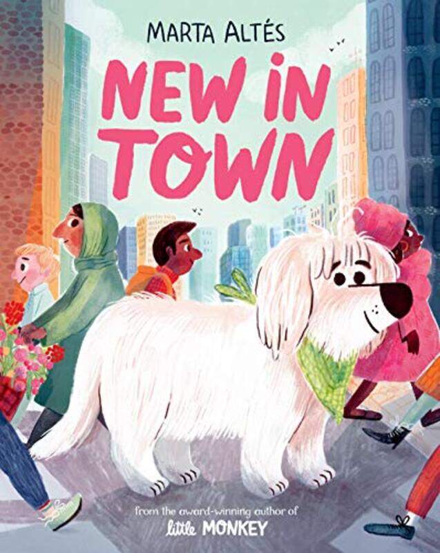 

New In Town by Marta AltesMarta Altes-Hardcover