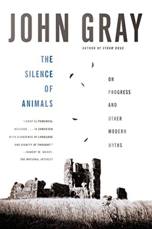 

The Silence Of Animals by John Gray-Paperback