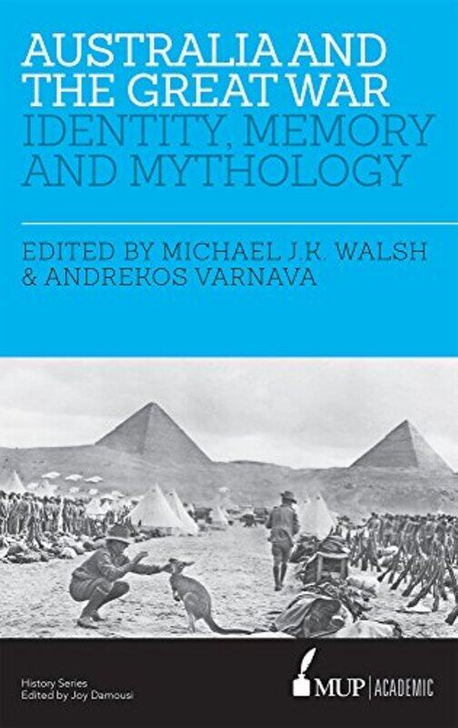 

Australia and the Great War by Edited by Michael JK Walsh and Varnava-Paperback