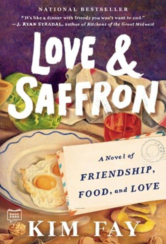 

Love & Saffron: A Novel of Friendship, Food, and Love,Paperback by Fay, Kim