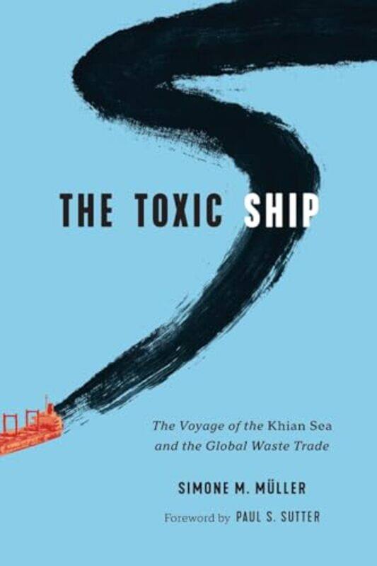 

The Toxic Ship by Simone M MullerPaul S Sutter-Paperback