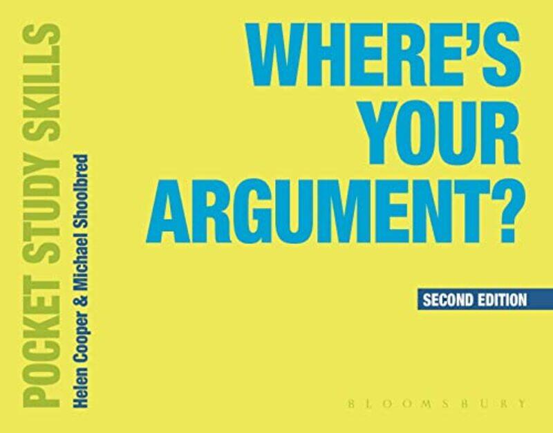 

Wheres Your Argument by Michael (University of Birmingham, Birmingham) ShoolbredHelen (University of Birmingham, UK) Cooper-Paperback
