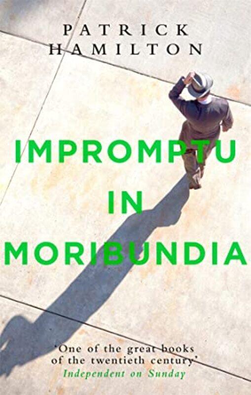 

Impromptu in Moribundia by Patrick Hamilton-Paperback