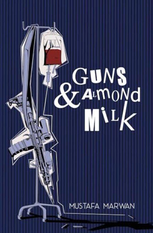 

Guns And Almond Milk by Mustafa Marwan-Paperback
